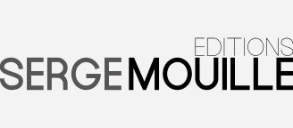 EDITIONS SERGE MOUILLE